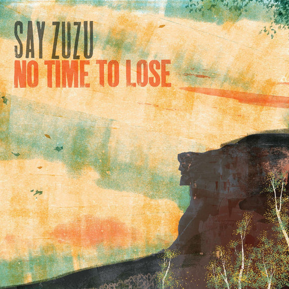 Say ZuZu No Time To Lose (TURQUOISE SWIRL VINYL)