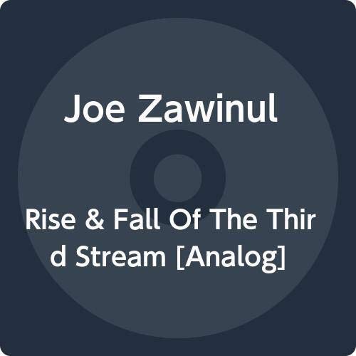 joe zawinul the rise and fall of the third stream