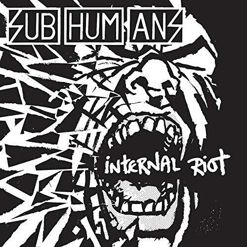 The Subhumans Internal Riot