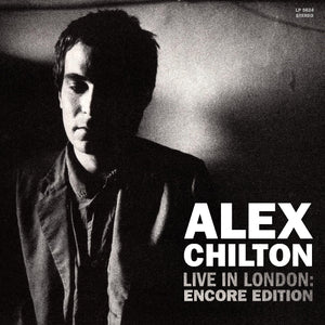 Alex Chilton Live In London: Encore Edition (WHITE VINYL)