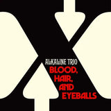 Alkaline Trio Blood, Hair, And Eyeballs [Explicit Content] (Indie Exclusive, Colored Vinyl, Black & Bone Bowtie)