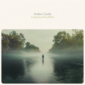 Andrew Combs Canyons Of My Mind