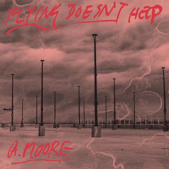 Anthony Moore Flying Doesn't Help