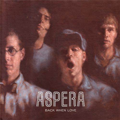 Aspera Back When Love - One-sided LP