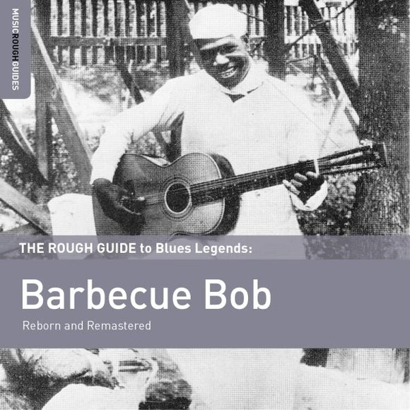 Barbecue Bob Rough Guide To Barbecue Bob