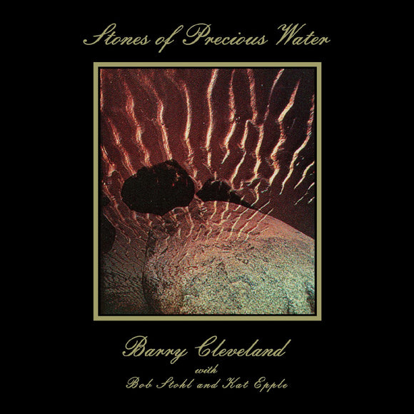 Barry Cleveland Stones Of Precious Water