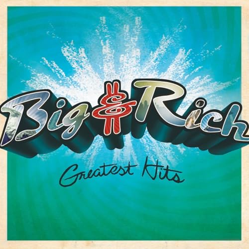 Big & Rich Greatest Hits (Turquoise Blue Vinyl/20Th Anniversary/Limited Edition)