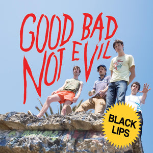 Black Lips Good Bad Not Evil (DELUXE EDITION)