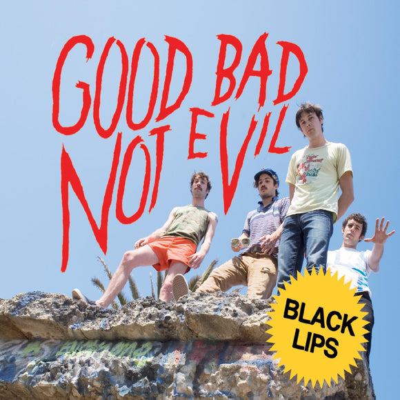 Black Lips Good Bad Not Evil (DELUXE EDITION)