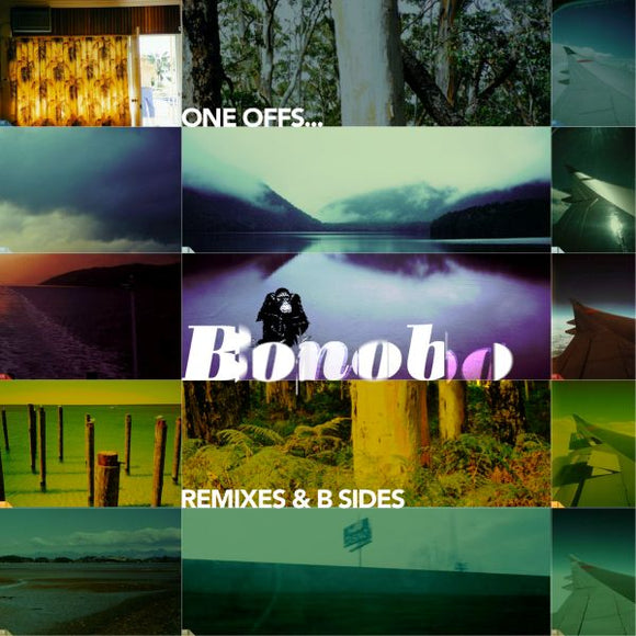 Bonobo One Offs... Remixes & B Sides