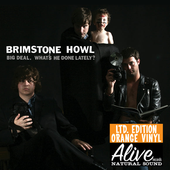 Brimstone Howl Big Deal (What's He Done Lately?) LP