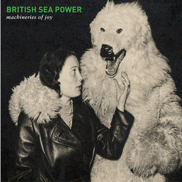 British Sea Power Machineries Of Joy