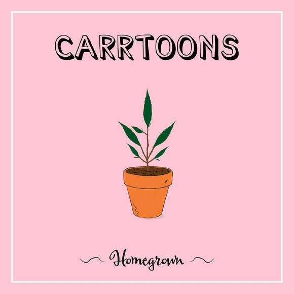 Carrtoons Homegrown (CLEAR PINK VINYL)