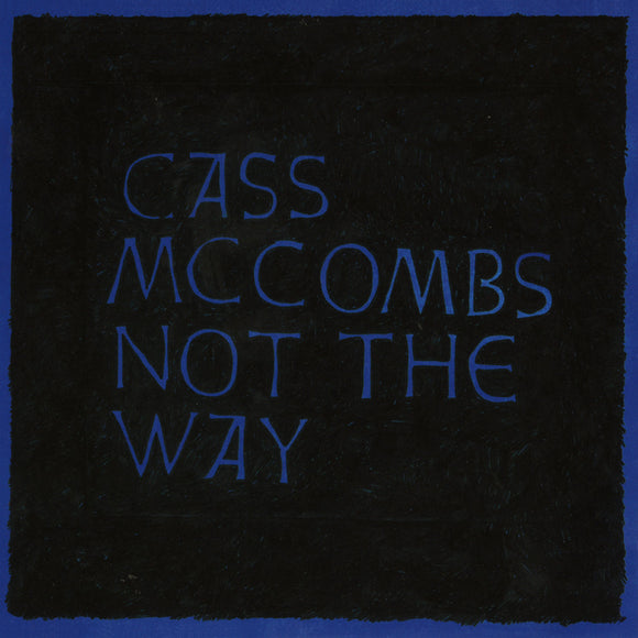 Cass McCombs Not The Way