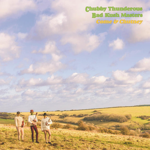 Chubby Thunderous Bad Kush Masters Come & Chutney (SLURRY BROWN VINYL)