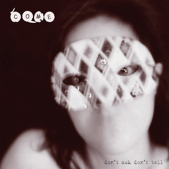 COME Dont Ask Dont Tell (Expanded Edition)