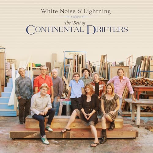 Continental Drifters White Noise & Lightning: The Best Of Continental Drifters
