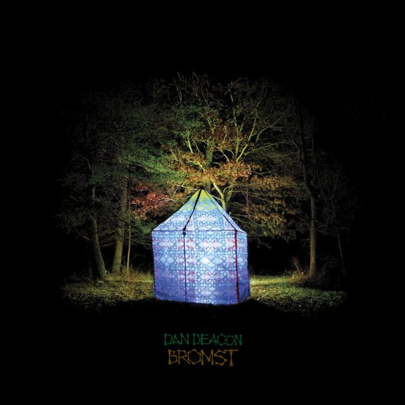 Dan Deacon Bromst