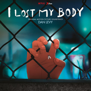 Dan Levy I Lost My Body (Original Motion Picture Soundtrack)