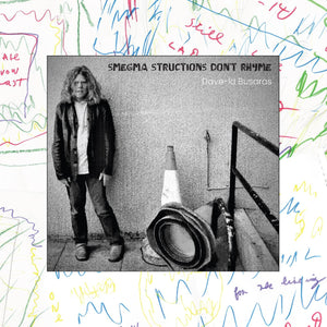 Dave-Id Busaras Smegma Structions Donâ€™t Rhyme