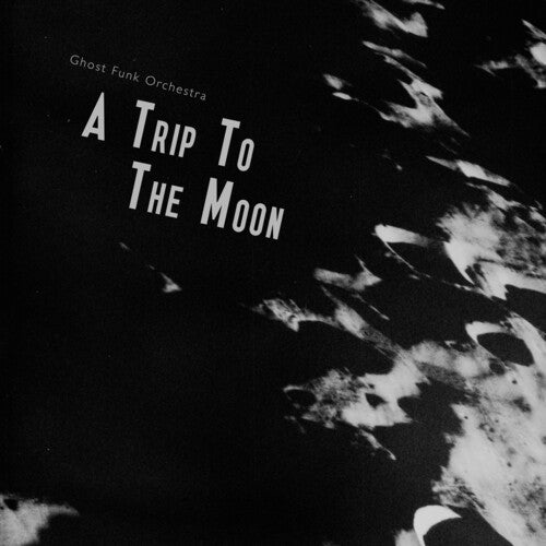 Ghost Funk Orchestra A Trip To The Moon (Seaglass W/ Black Swirl Colored Vinyl)