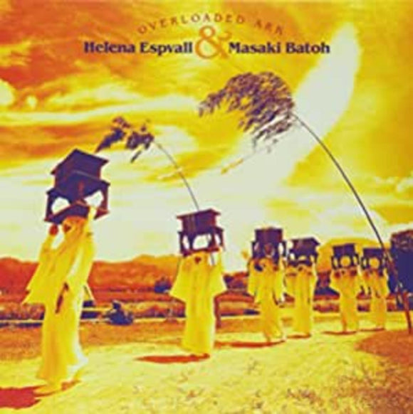Helena Espvall & Masaki Batoh Overloaded Ark