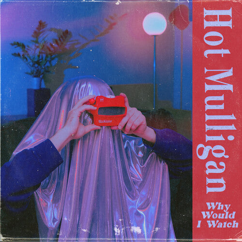 Hot Mulligan Why Would I Watch (Colored Vinyl, Purple, White)