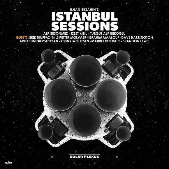 Ilhan Ersahin Ilhan Ersahin's Istanbul Sessions - Solar Plexus