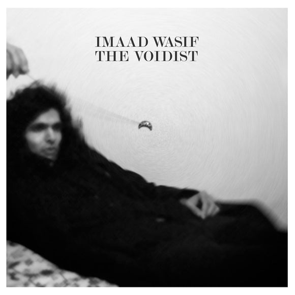 Imaad Wasif The Voidist (CLEAR VINYL)