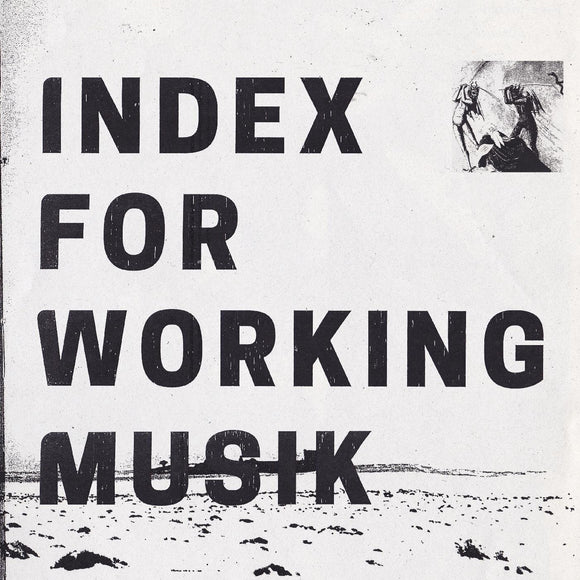 Index for Working Musik Dragging the Needlework for The Kids at Uphole (WHITE VINYL)