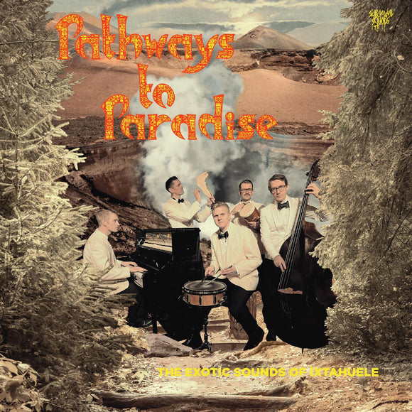 Ixtahuele Pathways to Paradise (CURIOUS YELLOW VINYL)