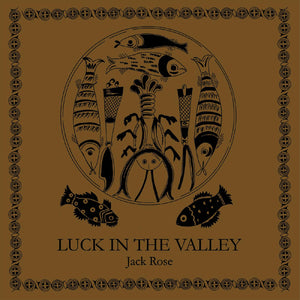 Jack Rose Luck in the Valley (LIMITED BROWN VINYL)