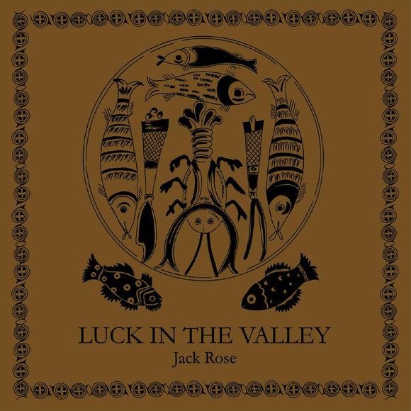 Jack Rose Luck in the Valley (LIMITED BROWN VINYL)