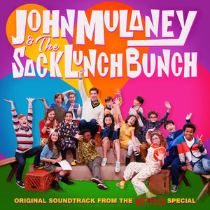 John & The Sack Lunch Bunch Mulaney Original Soundtrack Recording