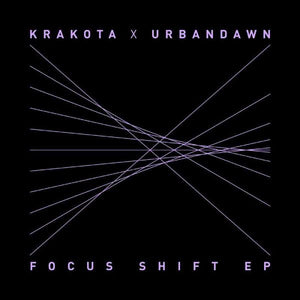 Krakota X Urbandawn Focus Shift EP