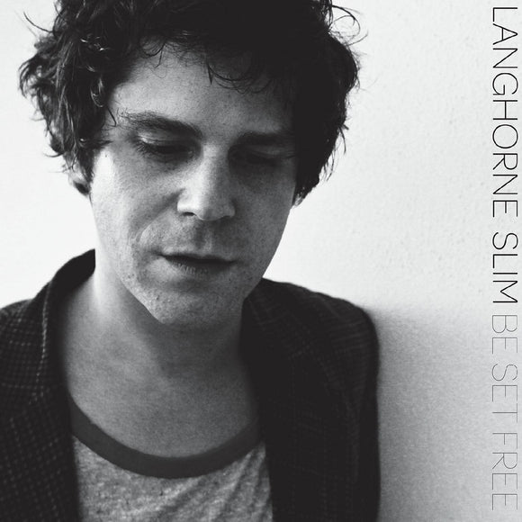 Langhorne Slim Be Set Free