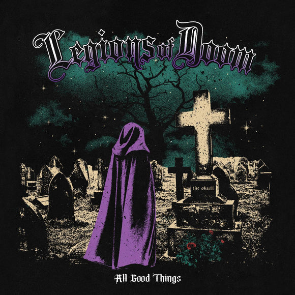 Legions of Doom All Good Things (PURPLE WITH BLACK SPLATTER VINYL)
