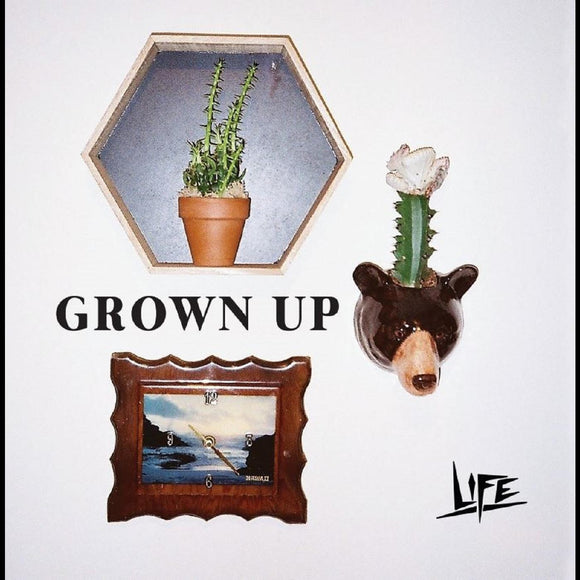 LIFE Grown Up