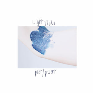 Light Vibes Past/Present