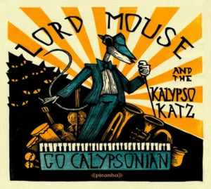 Lord Mouse and the Kalypso Katz Go Calypsonian