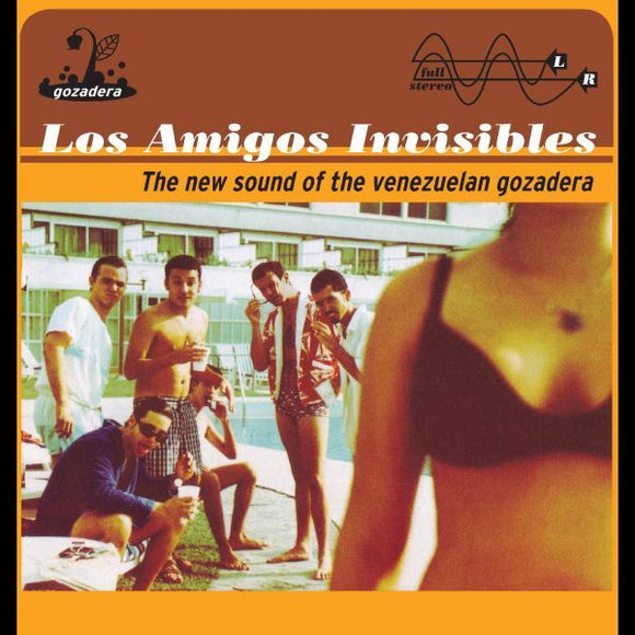 Los Amigos Invisibles The New Sound of the Venezuelan Gozadera (