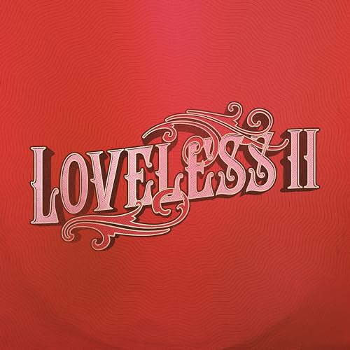 Loveless Loveless II