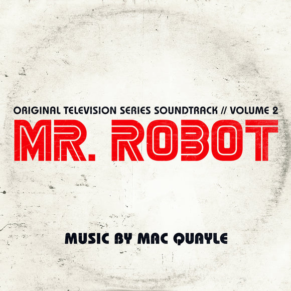 Mac Quayle Mr. Robot Season 1 Original Soundtrack Vol. 2