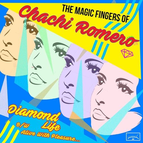 Magic Fingers of Chachi Romero Diamond Life B/ w Alive With Pleasure (7