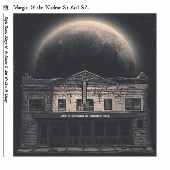 Margot and the Nuclear So and So's Briefly Brutal - Live In Chicago (DELUXE EDITION)