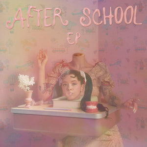 Melanie Martinez After School EP (SYEOR EX)