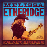 Melissa Etheridge I’m Not Broken (Live From Topeka Correctional Facility) [Maroon 2 LP]