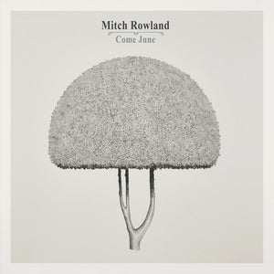 Mitch Rowland Come June (IEX) (Colored Vinyl, Yellow, Indie Exclusive)