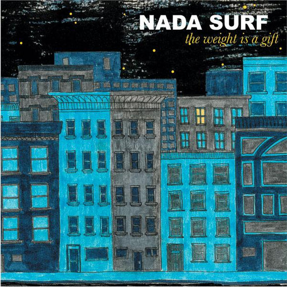 Nada Surf The Weight is a Gift