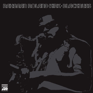 Rahsaan Roland Kirk Blacknuss